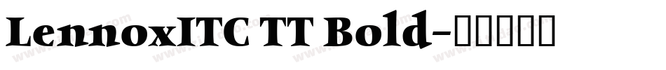 LennoxITC TT Bold字体转换